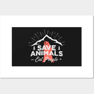 Save Animals Eat People Posters and Art